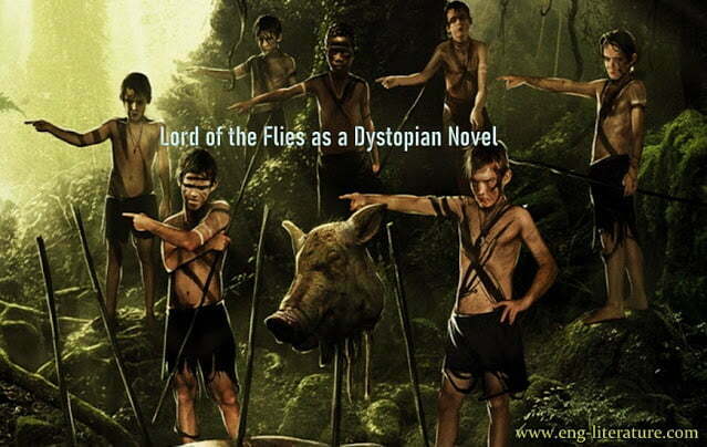 Lord of the Flies as a Dystopian Novel Lord of the Flies as a Dystopian Novel