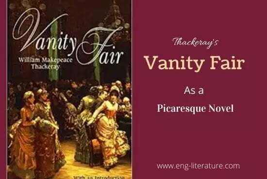 Thackeray's Vanity Fair as a Picaresque Novel Thackeray's Vanity Fair as a Picaresque Novel