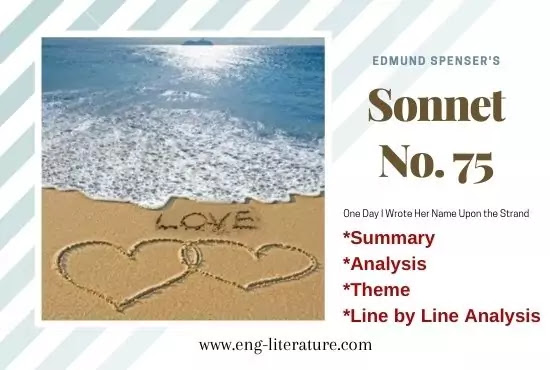 Sonnet 75 Edmund Spenser Analysis, Summary, Context, Theme Sonnet 75 Edmund Spenser Analysis, Summary, Context, Theme