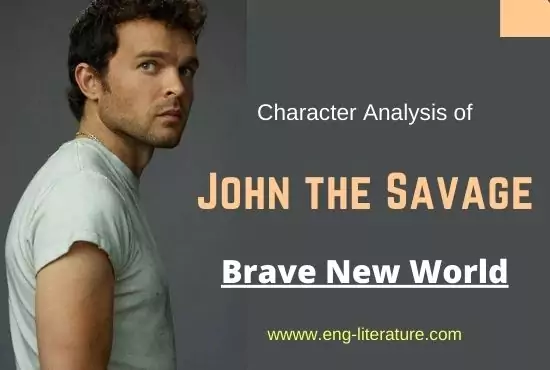 John the Savage | Character Analysis in Brave New World John the Savage | Character Analysis in Brave New World
