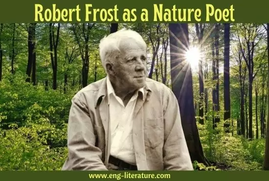 Robert Frost as a Nature Poet Robert Frost as a Nature Poet