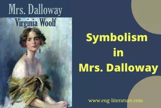 Symbolism in Mrs Dalloway | Mrs Dalloway Symbols Symbolism in Mrs Dalloway | Mrs Dalloway Symbols