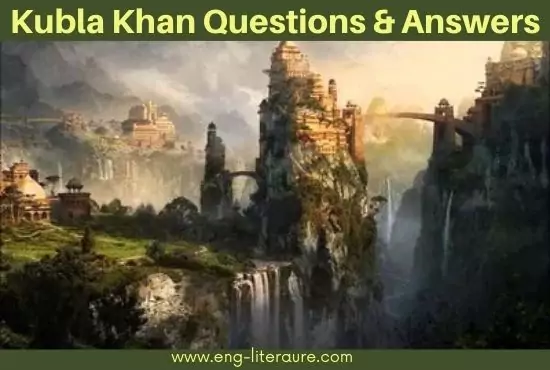 Kubla Khan Poem | Questions and Answers Kubla Khan Poem | Questions and Answers
