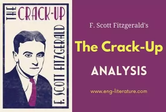 The Crack-Up by F. Scott Fitzgerald | Analysis The Crack-Up by F. Scott Fitzgerald | Analysis
