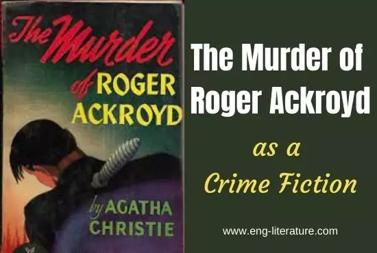 The Murder of Roger Ackroyd as a Crime Fiction The Murder of Roger Ackroyd as a Crime Fiction