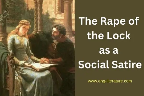 The Rape of the Lock as a Social Satire The Rape of the Lock as a Social Satire