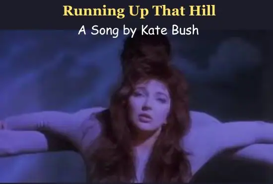 Kate Bush's Running Up That Hill: A Journey of Love, Power, and Empathy Kate Bush's Running Up That Hill: A Journey of Love, Power, and Empathy